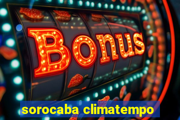 sorocaba climatempo